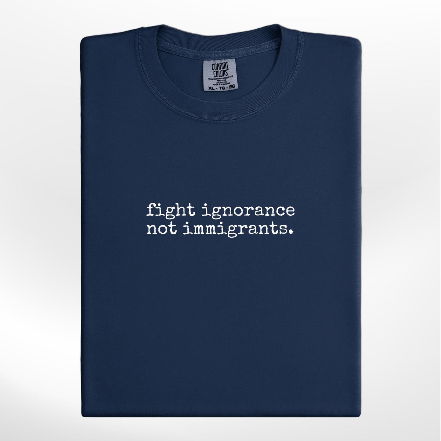 fight ignorance - not immigrants Tee/Crew