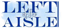 Left of the Aisle