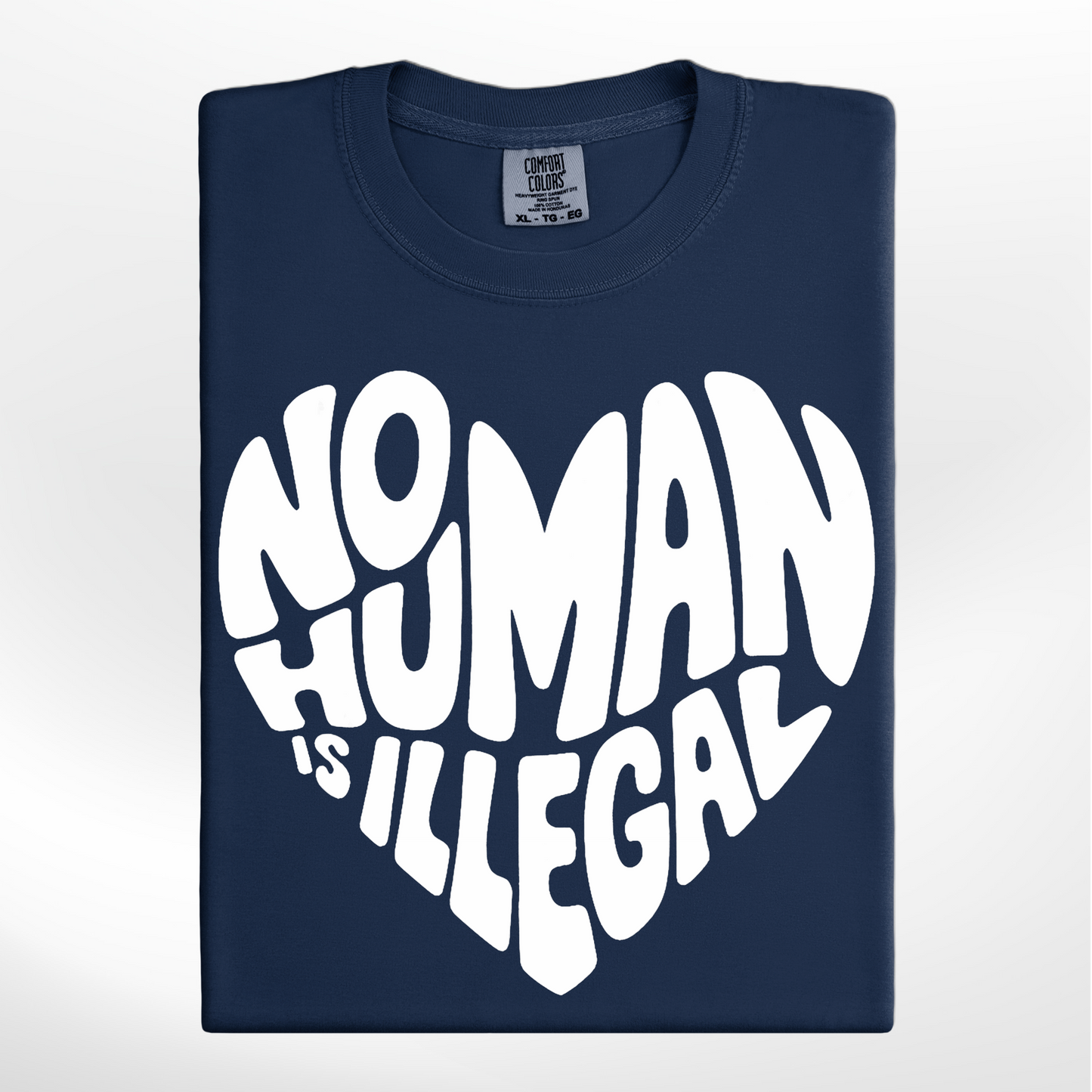 No Human is Illegal *heart* Tee/Crew