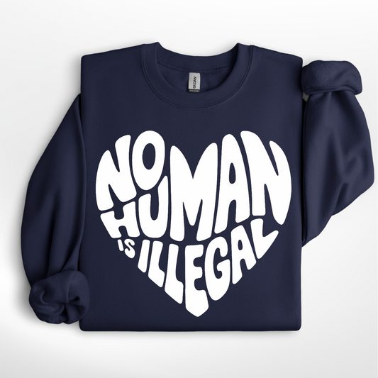 No Human is Illegal *heart* Tee/Crew