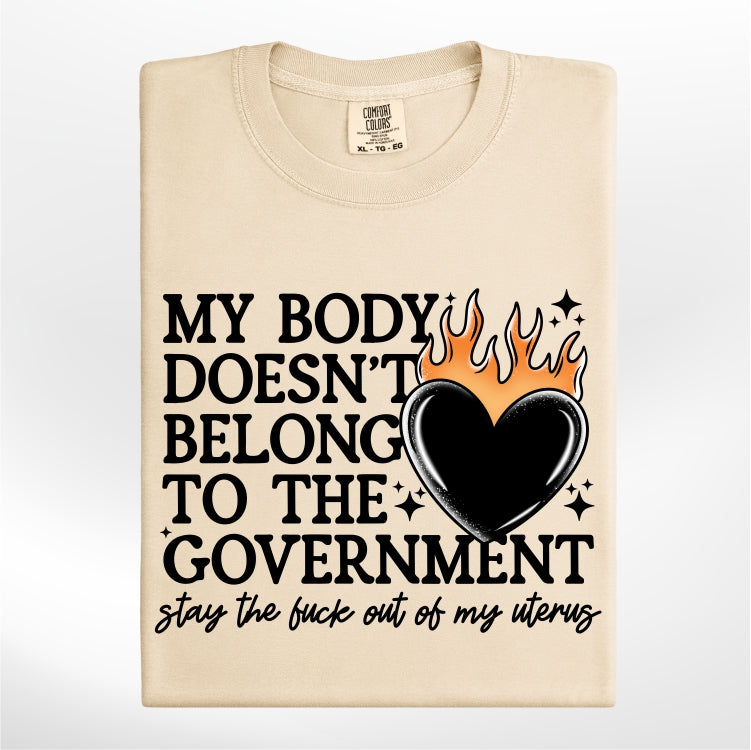 My Body Doesn't Belong to the Government Tee