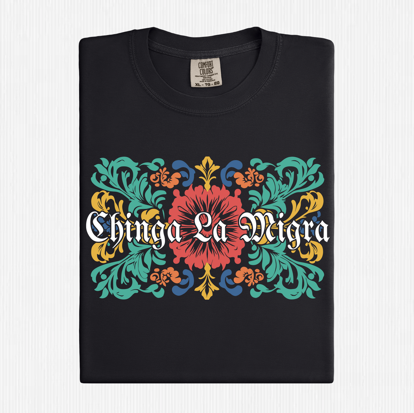 Chinga La Migra - Colorful