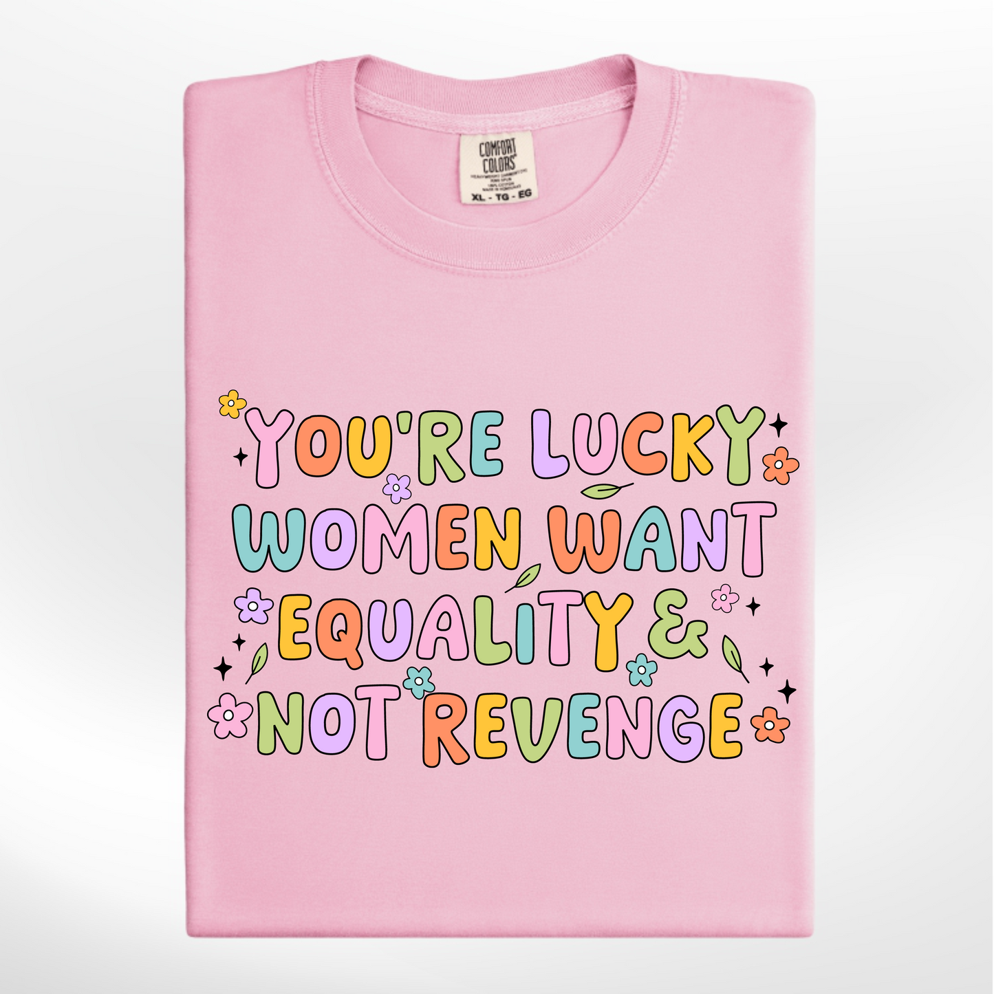 Women want Equality, not Revenge Tee/Crew