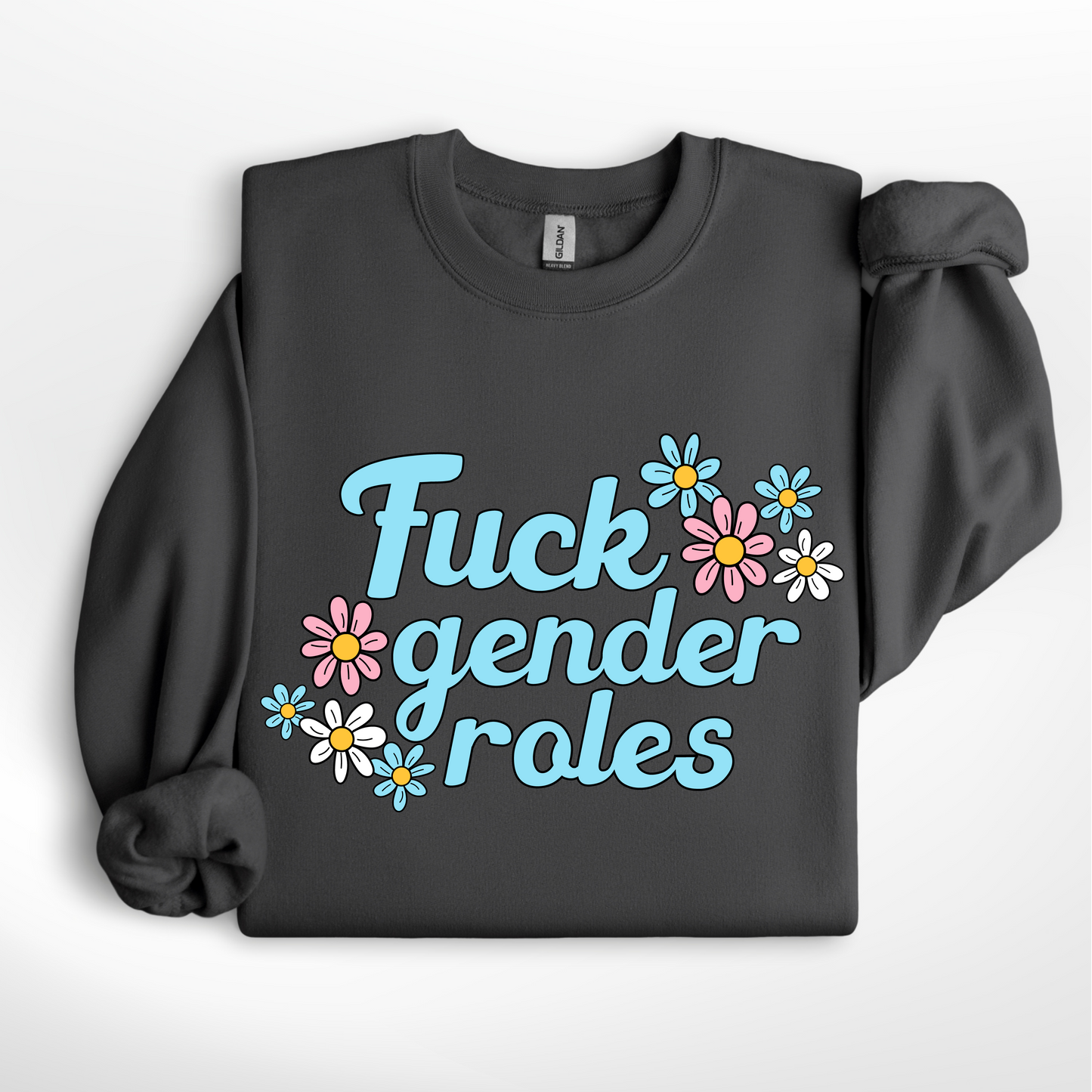Fuck Gender Roles Tee/Crew