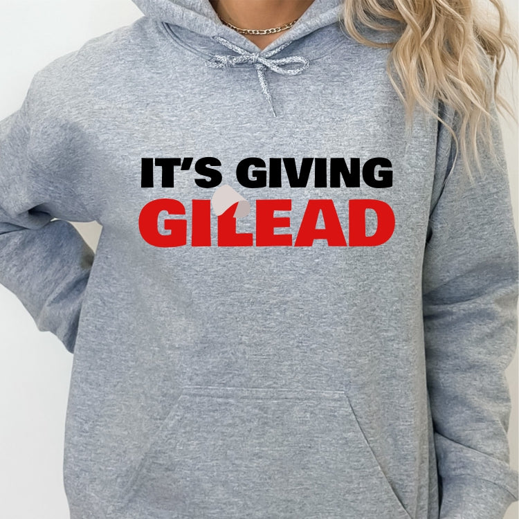 It's Giving Gilead Hoodie