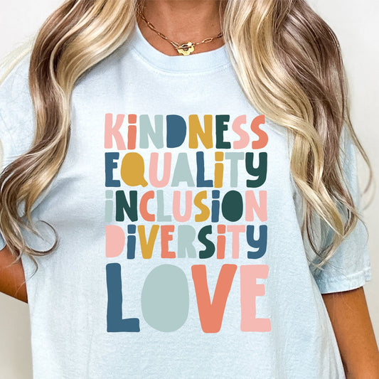 Kindness Equality Inclusion Diversity LOVE Tee