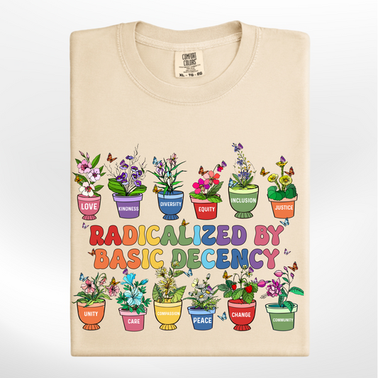 Radicalized by Basic Decency w/ Plants Tee/Crew