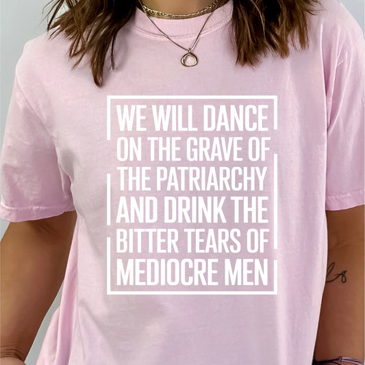 We Will Dance on the Grave of the Patriarchy