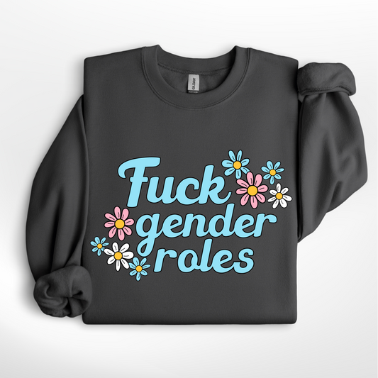 Fuck Gender Roles Tee/Crew