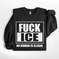 Fuck ICE - No Human Is Illegal